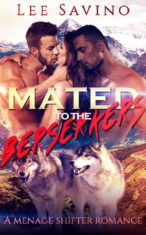 [Berserker Saga 02] • Mated to the Berserkers · A Menage Shifter Romance